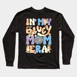 In My Bluey Mom Era Long Sleeve T-Shirt